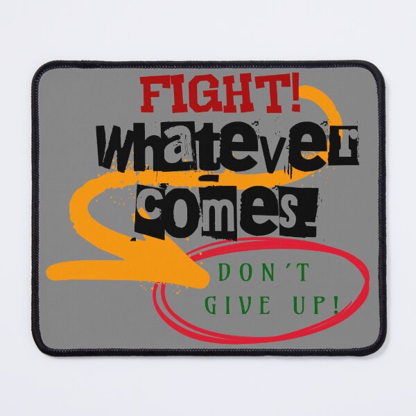 Item preview, FIGHT! Don't Give Up - Motivational Quote for Fighters & Winner's Mindset designed and sold by Like it Different.