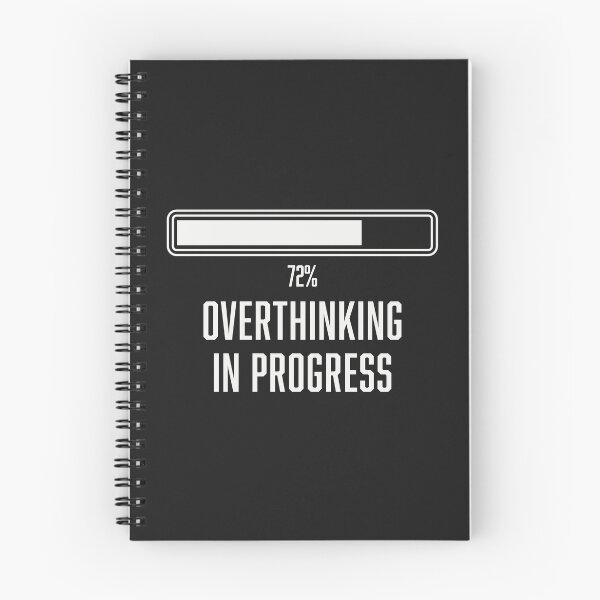 Item preview, Overthinking in progress designed and sold by AxisTheory.