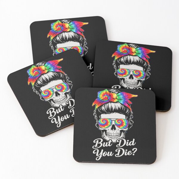Item preview, But Did You Die Skull Messy Bun Tie Dye Funny Rainbow designed and sold by JackCurtis1991.