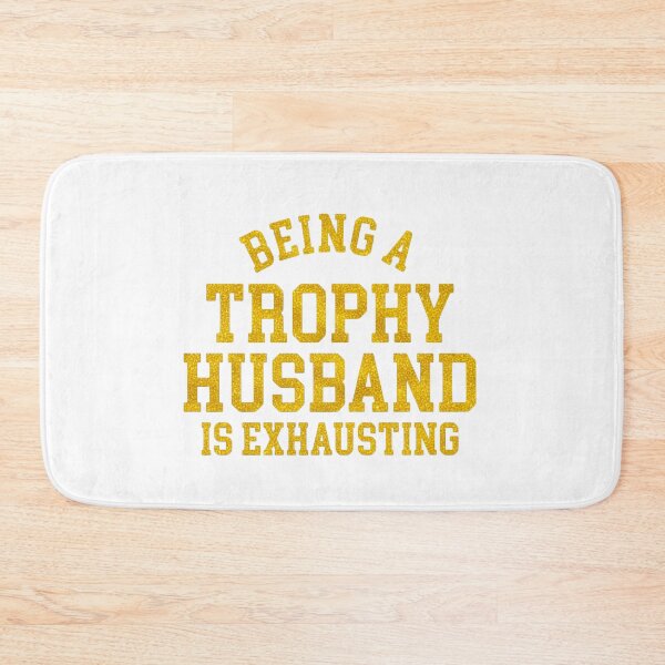 Item preview, Trophy husband, marriage humor, relationship humor, funnyfits70, Humor, Funny, retro, vintages, funny quotes, animal humor, designed and sold by FunnyFits70.