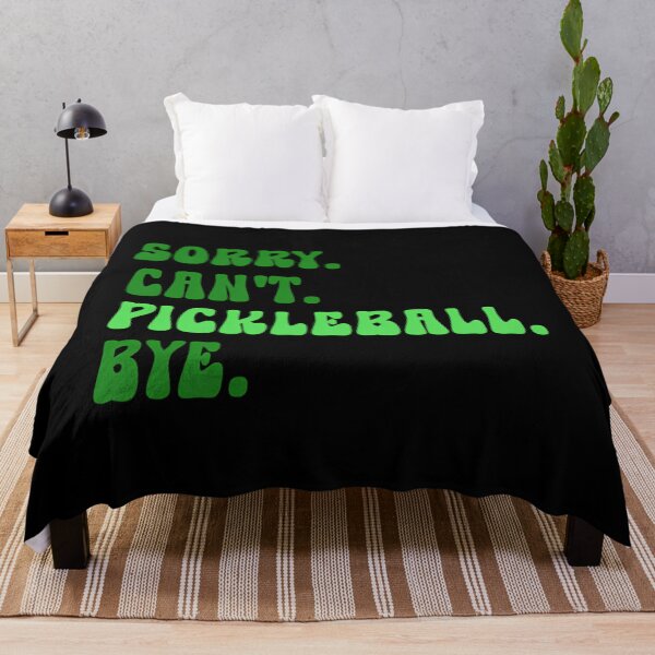 Item preview, Sorry, Can’t — Pickleball. Bye. designed and sold by mossorbtk.