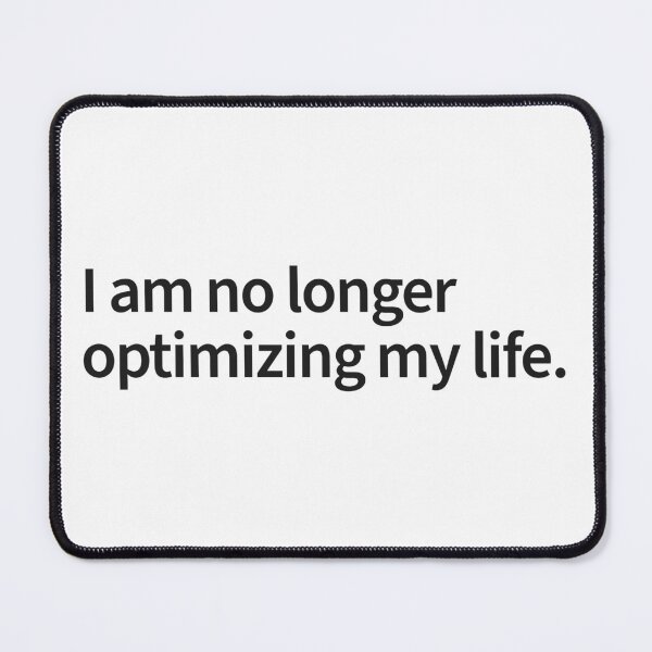 Item preview, I Am No Longer Optimizing My Life – Minimal Text Shirt designed and sold by Weasel Graphix.