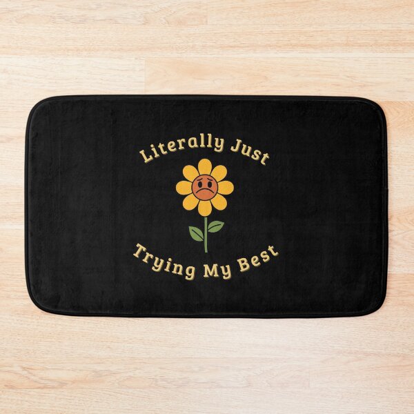 Item preview, Literally Just Trying My Best Sunflower designed and sold by SandiCreative.