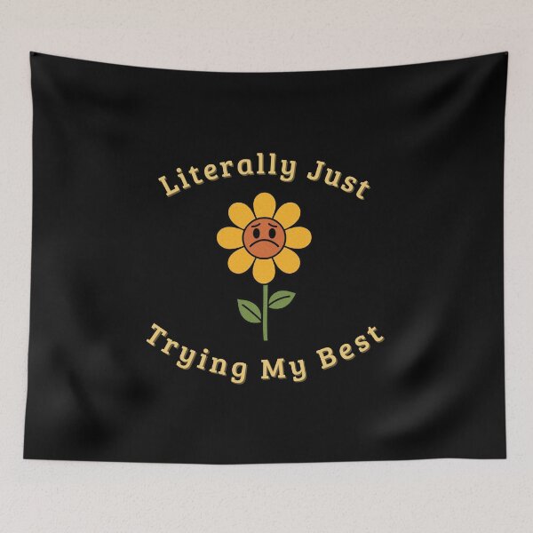 Item preview, Literally Just Trying My Best Sunflower designed and sold by SandiCreative.