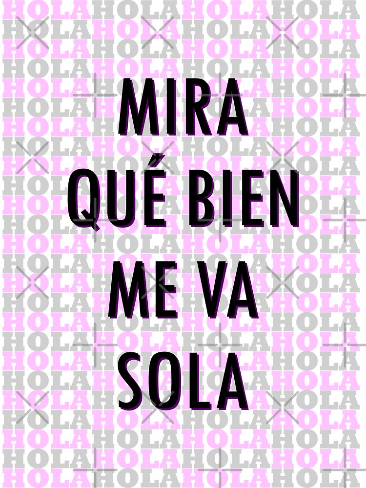 Camiseta para niños «MIRA QUE BIEN ME VA SOLA» de sarasgraphics | Redbubble