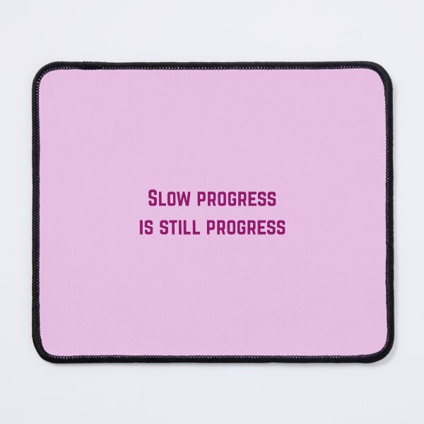 Item preview, Slow Progress Is Still Progress - Dark Pink Motivation Quote designed and sold by VirellCo.