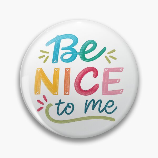 Item preview, Be nice to me designed and sold by nimmitrends.