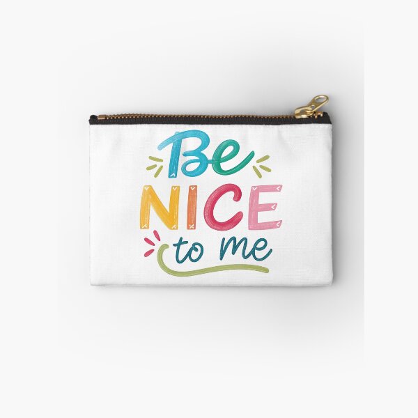 Item preview, Be nice to me designed and sold by nimmitrends.