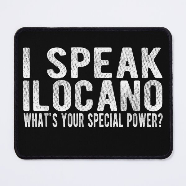 Item preview, I Speak Ilocano What's Your Special Power? designed and sold by waikibi ⭐⭐⭐⭐⭐.