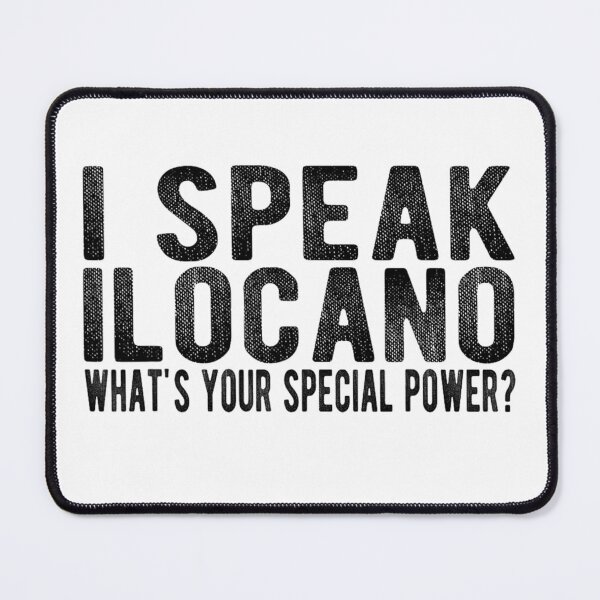 Item preview, I Speak Ilocano What's Your Special Power? designed and sold by waikibi ⭐⭐⭐⭐⭐.