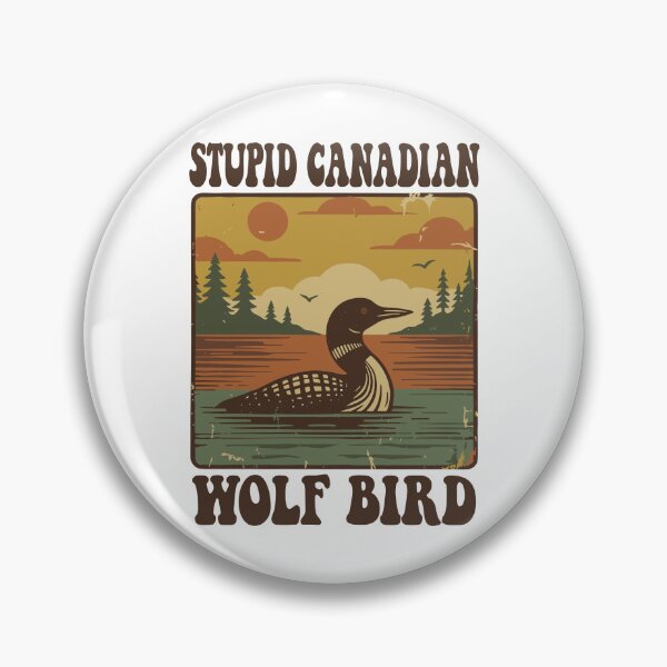 Item preview, Stupid Canadian Wolf Bird Funny Loon Humor Vintage Graphic designed and sold by pansak.