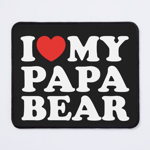 Item preview, I Love My Papa Bear designed and sold by shitpostee.