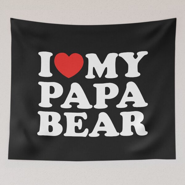 Item preview, I Love My Papa Bear designed and sold by shitpostee.