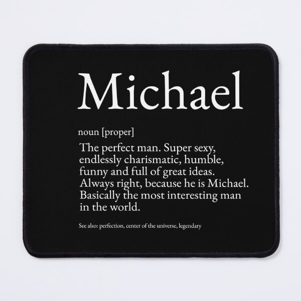 Item preview, Michael Dictionary Definition Funny Name designed and sold by TheWeirdGuyHere.