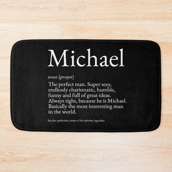 Item preview, Michael Dictionary Definition Funny Name designed and sold by TheWeirdGuyHere.
