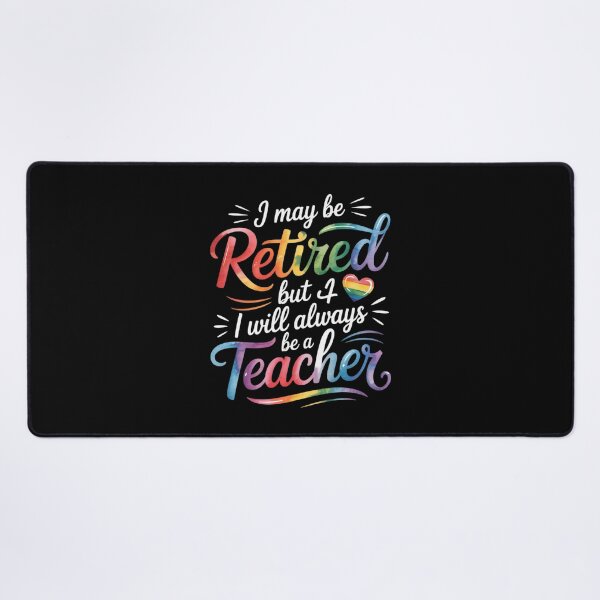 Item preview, I May Be Retired But i Wll Always Be a Teacher designed and sold by MyzoToyota.