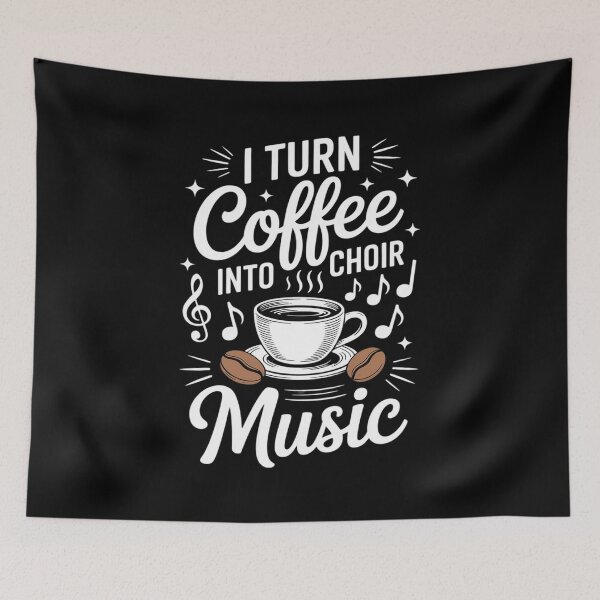 Item preview, I Turn Coffee Into Choir Music Chorus Teacher Musician Choir  designed and sold by InspiredFoul.