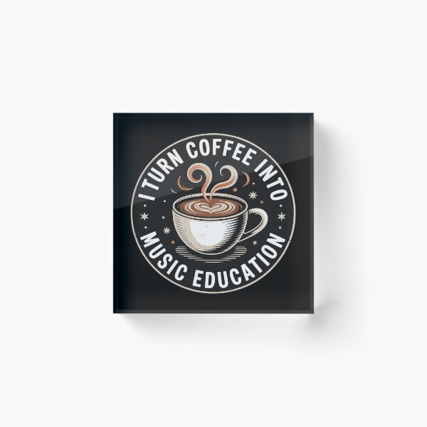 Item preview, I Turn Coffee Into Music Education - Music Teacher Saying  designed and sold by InspiredFoul.