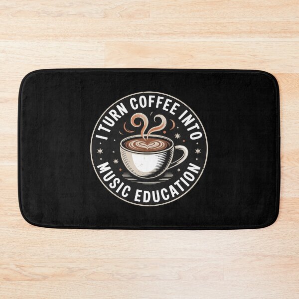 Item preview, I Turn Coffee Into Music Education - Music Teacher Saying  designed and sold by InspiredFoul.