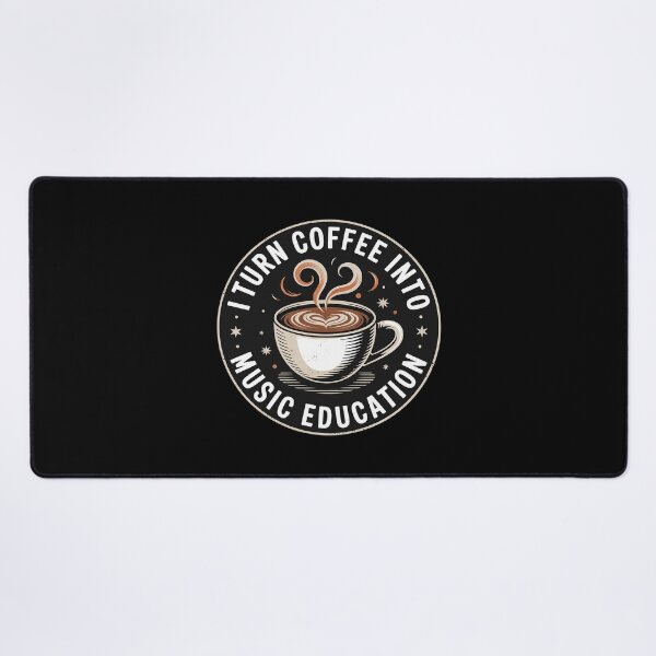 Item preview, I Turn Coffee Into Music Education - Music Teacher Saying  designed and sold by InspiredFoul.