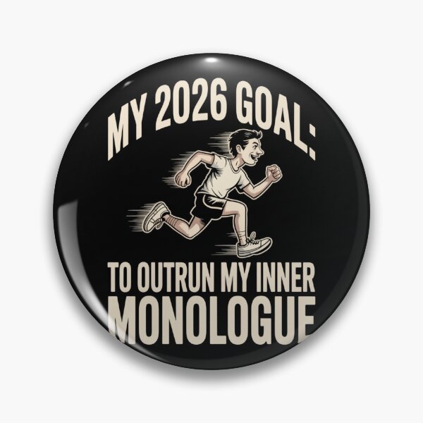 Item preview, My 2026 Goal: Outrun My Inner Monologue designed and sold by DarylWelsh2024.