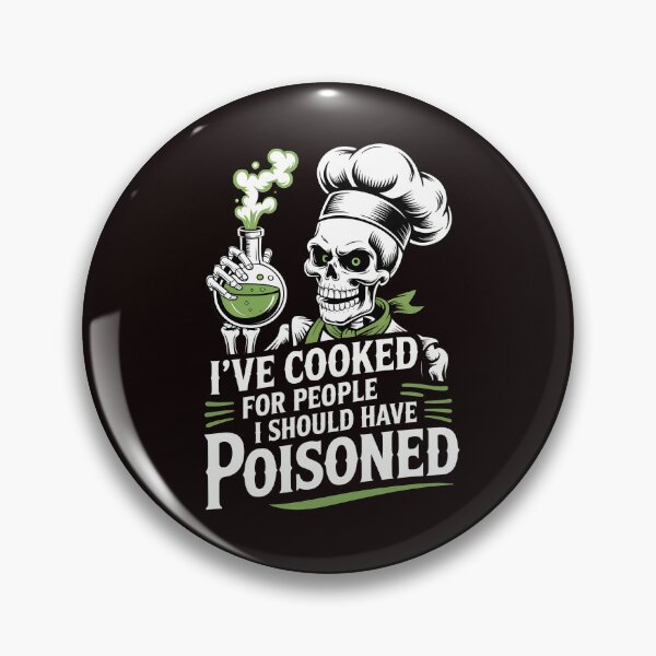 Item preview, I've Cooked for People I Should Have Poisoned – Funny Chef Quote designed and sold by Redgiant87x.