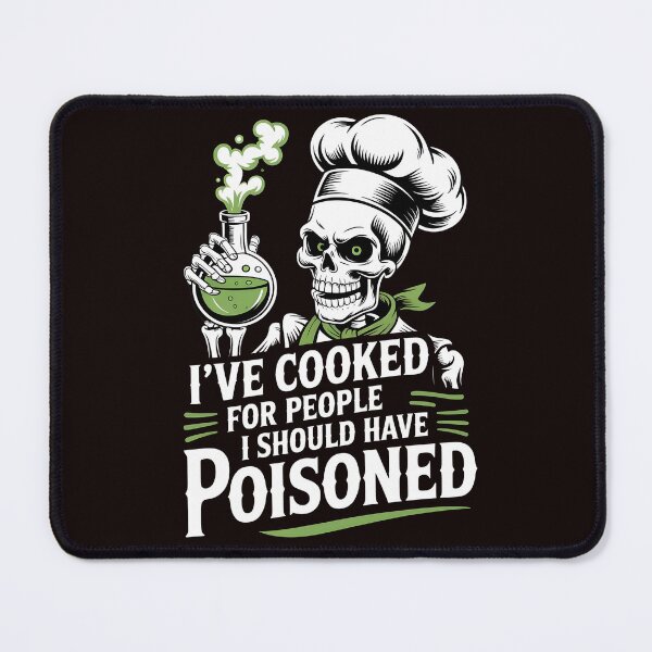 Item preview, I've Cooked for People I Should Have Poisoned – Funny Chef Quote designed and sold by Redgiant87x.