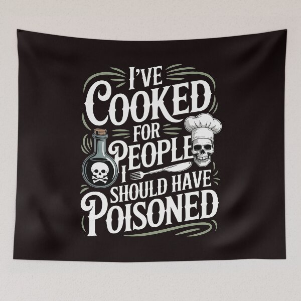 Item preview, I've Cooked for People I Should Have Poisoned – Kitchen Humor Meme designed and sold by Redgiant87x.