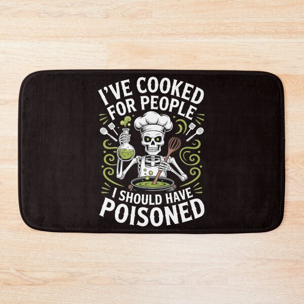 Item preview, I've Cooked for People I Should Have Poisoned – Funny Cooking Saying designed and sold by Redgiant87x.
