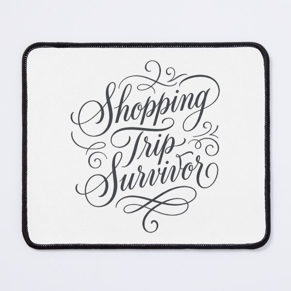 Item preview, Shopping Trip Survivor Elegant Script Calligraphy designed and sold by anass002.