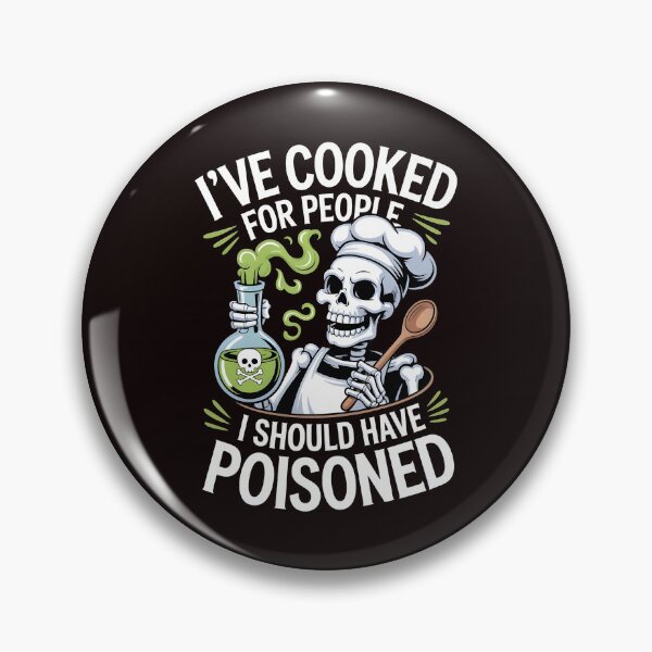 Item preview, I've Cooked for People I Should Have Poisoned – Chef Humor Quote designed and sold by Redgiant87x.