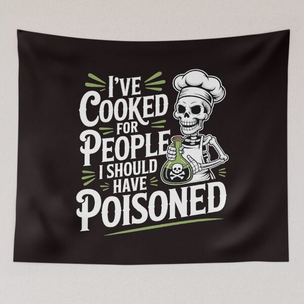 Item preview, I've Cooked for People I Should Have Poisoned – Funny Food Joke Art designed and sold by Redgiant87x.
