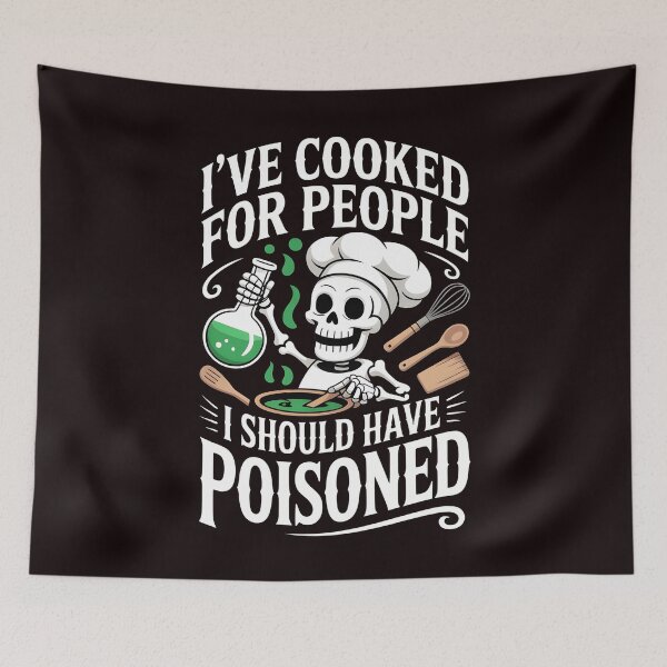 Item preview, I've Cooked for People I Should Have Poisoned – Sarcastic Chef Design designed and sold by Redgiant87x.