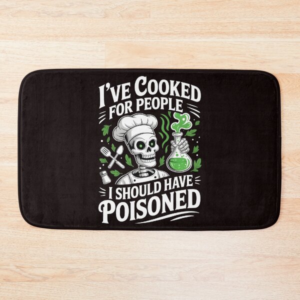Item preview, I've Cooked for People I Should Have Poisoned – Kitchen Sarcasm Quote designed and sold by Redgiant87x.