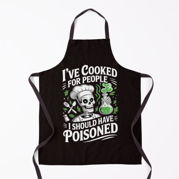 Item preview, I've Cooked for People I Should Have Poisoned – Kitchen Sarcasm Quote designed and sold by Redgiant87x.