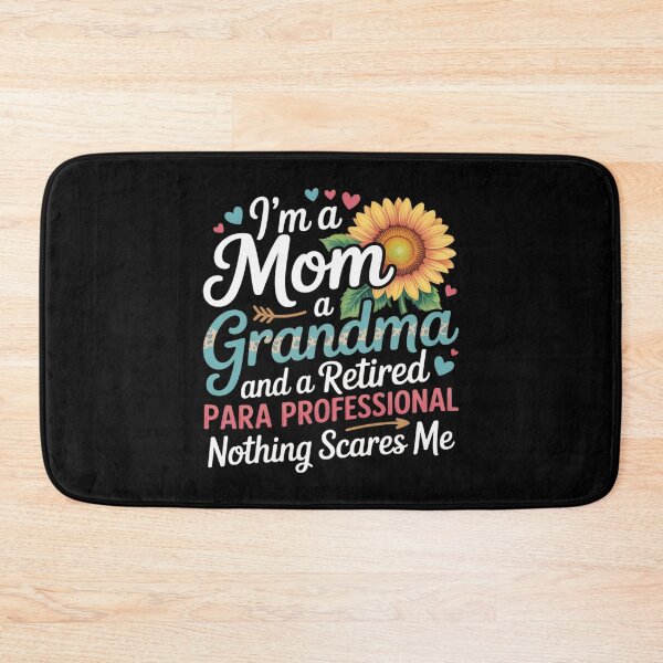 Item preview, I'm A Mom A Grandma And A Retired Paraprofessional Flowers  designed and sold by InspiredFoul.