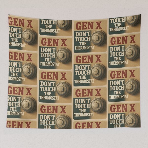Item preview, Gen X - Don't touch the thermostat designed and sold by Dan Farsaci.
