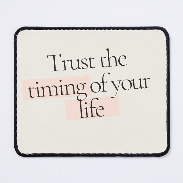 Item preview, Trust The Timing Of Your Life - Inspirational Quote designed and sold by MindNestQuotes.