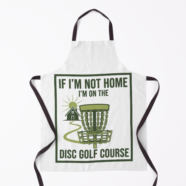 Item preview, If Im Not Home Im On The Disc Golf Course designed and sold by LuminOrb.