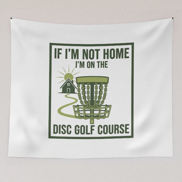 Item preview, If Im Not Home Im On The Disc Golf Course designed and sold by LuminOrb.