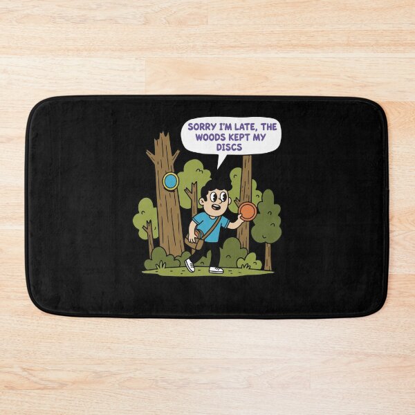 Item preview, SORRY IM LATE THE WOODS KEPT MY DISCS Funny Disc designed and sold by LuminOrb.