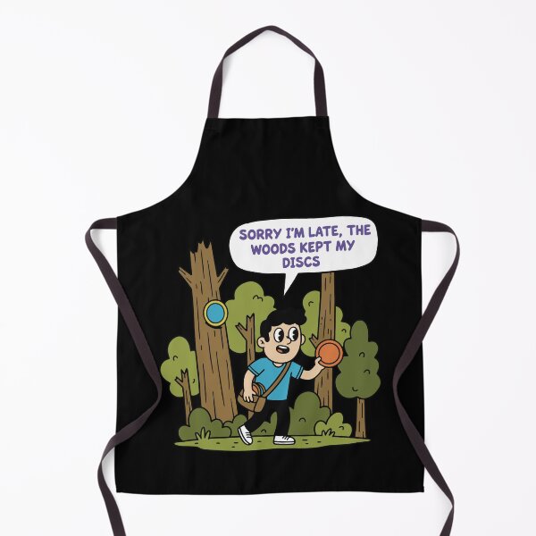 Item preview, SORRY IM LATE THE WOODS KEPT MY DISCS Funny Disc designed and sold by LuminOrb.
