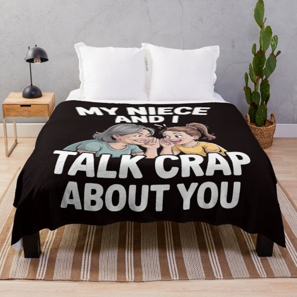 Item preview, My Niece and I Talk Crap About You Funny Aunt – Sarcastic Family Joke designed and sold by Redgiant87x.