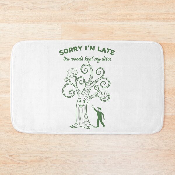 Item preview, Disc Golf Sorry Im Late The Woods Kept My Discs designed and sold by LuminOrb.
