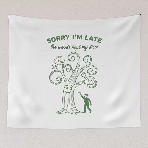 Item preview, Disc Golf Sorry Im Late The Woods Kept My Discs designed and sold by LuminOrb.