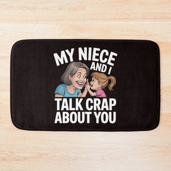 Item preview, My Niece and I Talk Crap About You Funny Aunt – Bold Aunt Saying designed and sold by Redgiant87x.