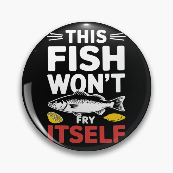 Item preview, This Fish Won't Fry Itself For Friday Fish Fry Fanatic  designed and sold by PowAcademy.