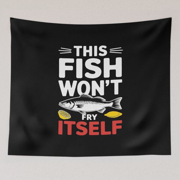 Item preview, This Fish Won't Fry Itself For Friday Fish Fry Fanatic  designed and sold by PowAcademy.