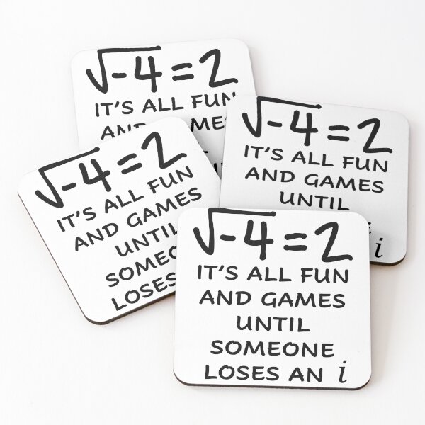 Item preview, Funny Nerdy Square Root of -4 = 2 It's All Fun and Games Until Someone Loses an i Math Teacher Black Text designed and sold by MathWare MathClips.