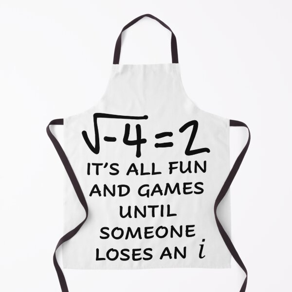 Item preview, Funny Nerdy Square Root of -4 = 2 It's All Fun and Games Until Someone Loses an i Math Teacher Black Text designed and sold by MathWare MathClips.